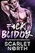 F*ck Buddy by Scarlet North