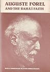 Auguste Forel and the Bahá'í Faith Auguste Forel and the Bahá'í Faith