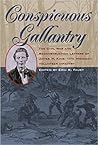 conspicuous-gallantry-the-civil-war-and-reconstruction-letters-of-james-w-king-11th-michigan-volunte