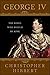 George IV by Christopher Hibbert