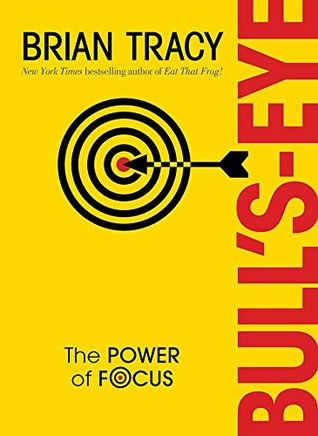 Bull's-Eye: The Power of Focus (Kindle Edition)