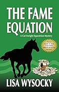 The Fame Equation: A Cat Enright Equestrian Mystery