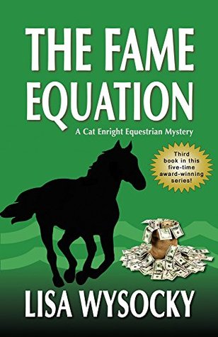 The Fame Equation: A Cat Enright Equestrian Mystery (Kindle Edition)