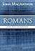 Romans: Grace, Truth, and Redemption (MacArthur Bible Studies)