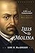 Luis de Molina: The Life and Theology of the Founder of Middle Knowledge