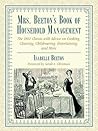 Book cover for Mrs. Beeton's Book of Household Management: The 1861 Classic with Advice on Cooking, Cleaning, Childrearing, Entertaining, and More