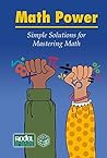 Math Power: Simple Solutions for Mastering Math
