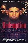 Redemption by Stephanie      James