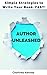 Unleash Your Author: Transform Your Hidden Genius Into a Book (The Author Unleashed Series 1)