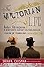 This Victorian Life by Sarah A. Chrisman