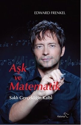 Aşk ve Matematik: Saklı Gerçekliğin Kalbi