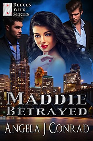 Maddie: Betrayed (Deuces Wild #3)