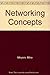 Networking Concepts (Mike Meyers' Computer Skills)
