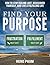Find Your Purpose: How to Stop Feeling Lost, Rediscover Yourself, and Live a Fulfilling Life (Life Mastery Book 4)