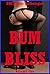 Bum Bliss Volume One