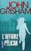 L'Affaire Pélican by John Grisham