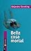 Bella cosa mortal