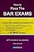 How to pass the bar exams: A practical guide for those who: work full-time while reviewing for the bar, cannot attend review classes and plan to self-review