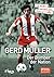Gerd Müller - Der Bomber der Nation by Patrick Strasser