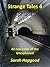 Strange Tales 4 by Sarah Hapgood