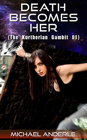 Death Becomes Her (The Kurtherian Gambit, #1)