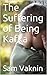 The Suffering of Being Kafka