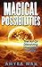 Magical Possibilities: The ...