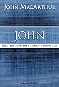 John: Jesus - The Word, the Messiah, the Son of God