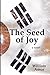 The Seed of Joy by Willam Amos