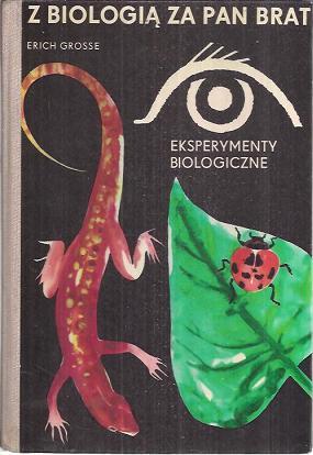 Z biologią za pan brat: Eksperymenty biologiczne