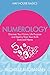 Numerology: Discover Your Future, Life Purpose and Destiny from Your Birth Date and Name (Hay House Basics)