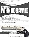 Python Programming: Computer Programming with Python, First Shot Beginner’s Guide (Coding, JavaScript, C++) (Learning Hacking, Penetration Testing and Coding)