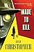 Made to Kill (Ray Electromatic Mysteries, #1)