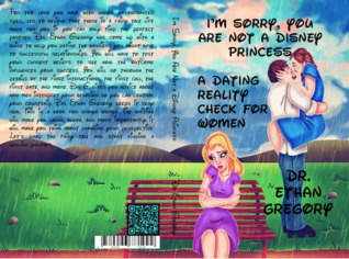 I'm Sorry, You Are Not a Disney Princess: A Dating Reality Check for Women