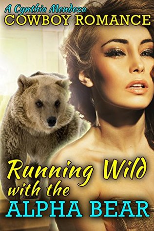 Running Wild with The Alpha Bear (Kindle Edition)