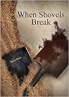 When Shovels Break