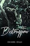Distruggimi by Chiara Cilli