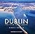Dublin: The View From Above