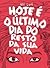 Hoje é o último dia do resto da sua vida by Ulli Lust Hoje é o último dia do resto da sua vida by Ulli Lust