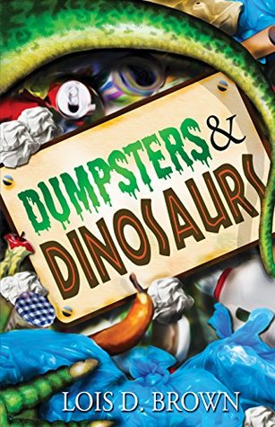 Dumpsters & Dinosaurs (Kindle Edition)