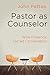 Pastor as Counselor: Wise Presence, Sacred Conversation