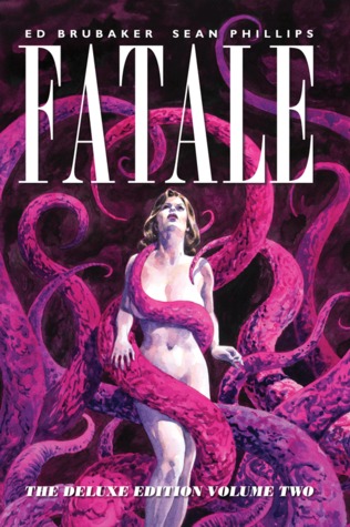 Fatale: The Deluxe Edition, Vol. 2 (Hardcover)