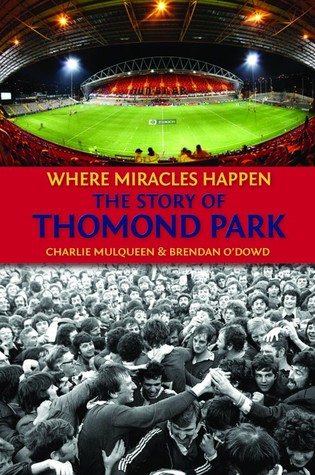 The Story of Thomond Park Where Miracles Happen