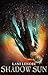 Shadow Sun: Nevermor #3