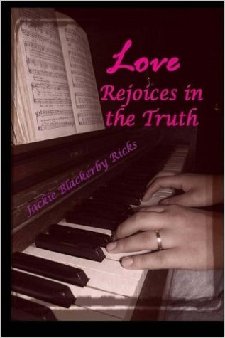 Love Rejoices in the Truth (Chance on Love, #1)