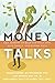 Money Talks: Life Lessons t...