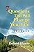 7 Questions That Will Chang...