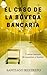El caso de la bóveda bancaria y otros cuentos de suspenso y humor
