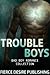 Trouble Boys