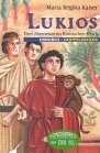 Lukios: Drei Abenteuer im Alten Rom Lukios: Drei Abenteuer im Alten Rom